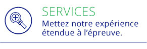 Services - Mettez notre exprience tendue  lpreuve.